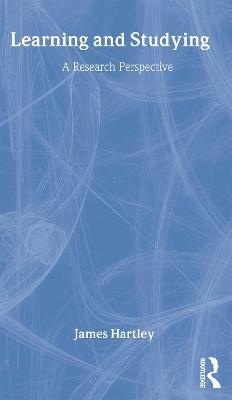 Learning and Studying: A Research Perspective - James Hartley - cover