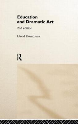 Education and Dramatic Art - David Hornbrook - cover