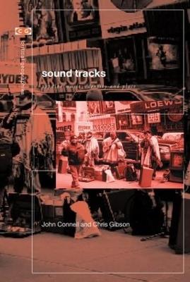 Sound Tracks: Popular Music Identity and Place - John Connell,Chris Gibson - cover