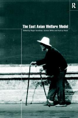 The East Asian Welfare Model: Welfare Orientalism and the State - cover