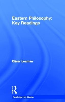 Eastern Philosophy: Key Readings - Oliver Leaman - cover