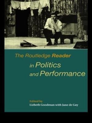 The Routledge Reader in Politics and Performance - cover