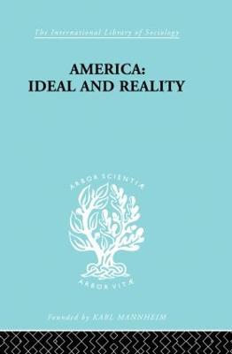 America - Ideal and Reality: The United States of 1776 in Contemporary Philosophy - Werner Stark - cover