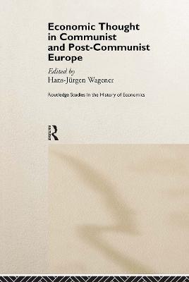 Economic Thought in Communist and Post-Communist Europe - cover
