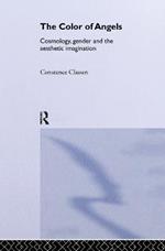 The Colour of Angels: Cosmology, Gender and the Aesthetic Imagination