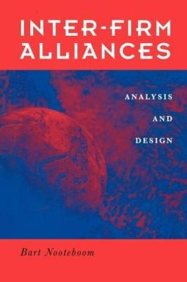 Interfirm Alliances: International Analysis and Design - Bart Nooteboom - cover