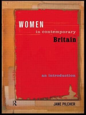 Women in Contemporary Britain: An Introduction - Jane Pilcher - cover