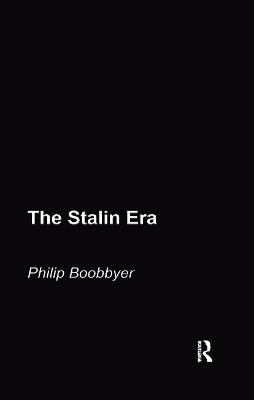 The Stalin Era - Philip Boobbyer - cover