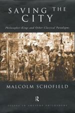 Saving the City: Philosopher-Kings and Other Classical Paradigms
