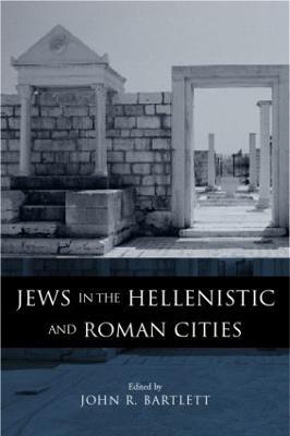 Jews in the Hellenistic and Roman Cities - cover