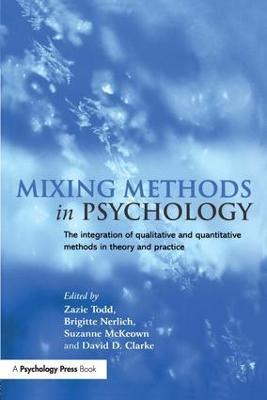Mixing Methods in Psychology: The Integration of Qualitative and Quantitative Methods in Theory and Practice - cover