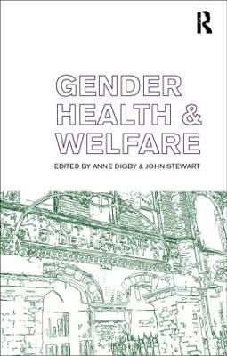 Gender, Health and Welfare - Anne Digby,John Stewart - cover