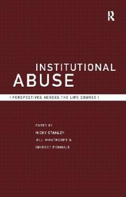 Institutional Abuse: Perspectives Across the Life Course - cover