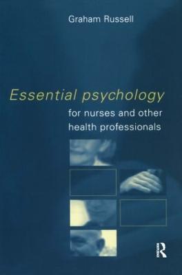 Essential Psychology for Nurses and Other Health Professionals - Graham Russell - cover