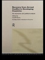 Recovery from Armed Conflict in Developing Countries: An Economic and Political Analysis