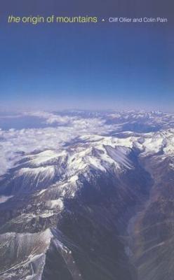 The Origin of Mountains - Cliff Ollier,Colin Pain - cover