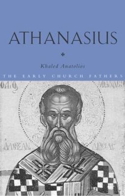 Athanasius - Khaled Anatolios - cover