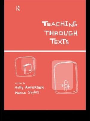 Teaching Through Texts: Promoting Literacy Through Popular and Literary Texts in the Primary Classroom - cover