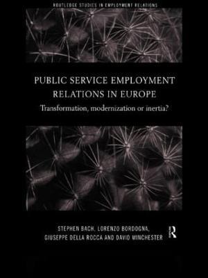 Public Service Employment Relations in Europe: Transformation, Modernization or Inertia? - cover