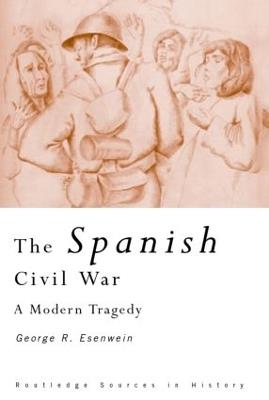 The Spanish Civil War: A Modern Tragedy - cover