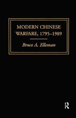 Modern Chinese Warfare, 1795-1989 - Bruce A. Elleman - cover