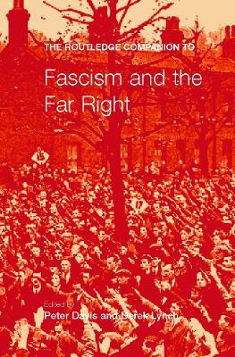 The Routledge Companion to Fascism and the Far Right - Peter Davies,Derek Lynch - cover