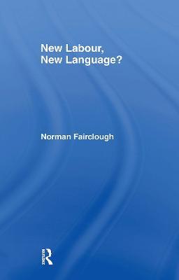 New Labour, New Language? - Norman Fairclough - cover