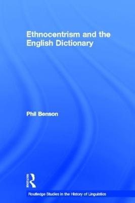 Ethnocentrism and the English Dictionary - Phil Benson - cover