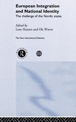 European Integration and National Identity: The Challenge of the Nordic States