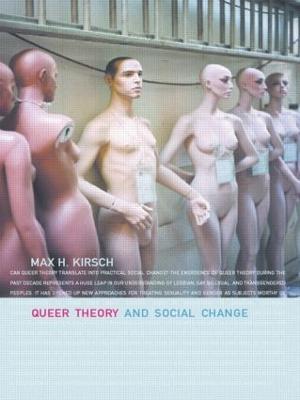 Queer Theory and Social Change - Max H. Kirsch - cover