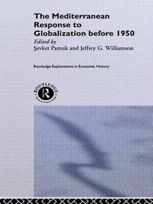 The Mediterranean Response to Globalization before 1950 - cover