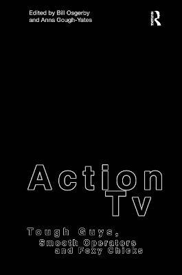Action TV: Tough-Guys, Smooth Operators and Foxy Chicks - cover