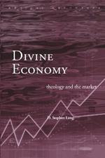 Divine Economy: Theology and the Market