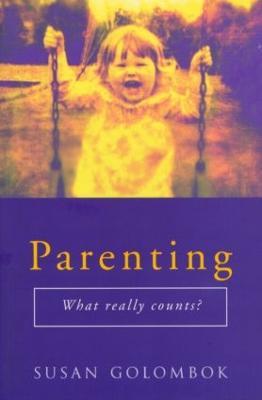 Parenting: What Really Counts? - Susan Golombok - cover