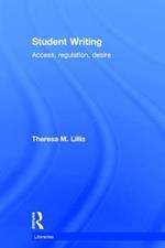 Student Writing: Access, Regulation, Desire