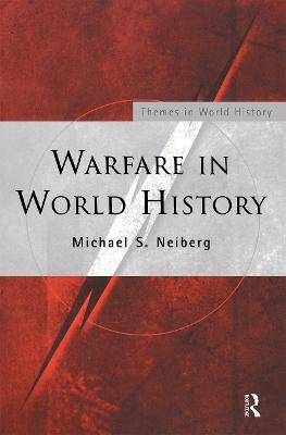 Warfare in World History - Michael S. Neiberg - cover