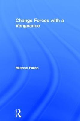 Change Forces With A Vengeance - Michael Fullan - cover