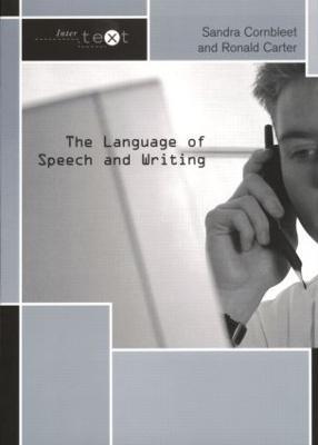 The Language of Speech and Writing - Sandra Cornbleet,Ronald Carter - cover