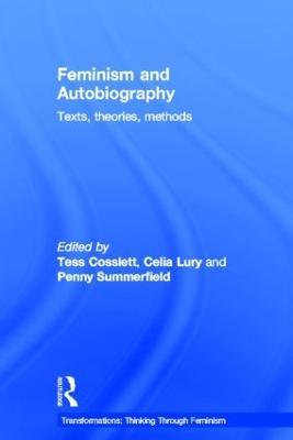 Feminism & Autobiography: Texts, Theories, Methods - Tess Coslett,Celia Lury,Penny Summerfield - cover