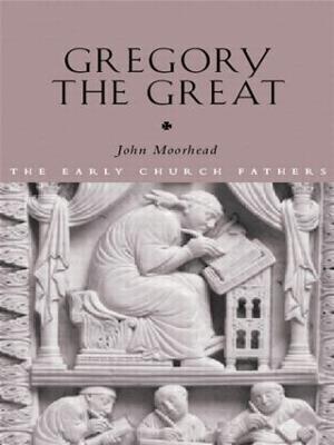 Gregory the Great - John Moorhead - cover