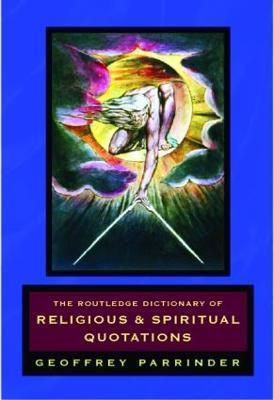 The Routledge Dictionary of Religious and Spiritual Quotations - Geoffrey Parrinder - cover
