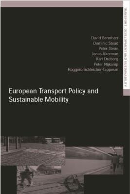 European Transport Policy and Sustainable Mobility - Jonas Akerman,David Banister,Karl Dreborg - cover