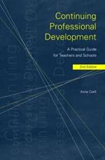 Continuing Professional Development: A Practical Guide for Teachers and Schools