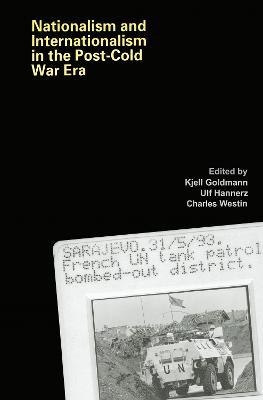 Nationalism and Internationalism in the Post-Cold War Era - cover