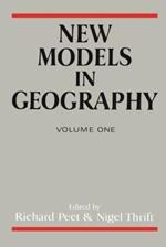 New Models In Geography: Volume 1