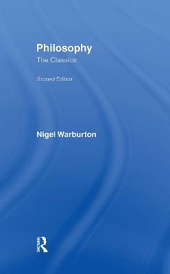 Philosophy: The Classics - Nigel Warburton - cover