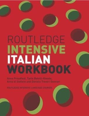 Routledge Intensive Italian Workbook - Anna Proudfoot,Tania Batelli Kneale,Anna di Stefano - cover