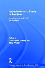 Impediments to Trade in Services: Measurements and Policy Implications
