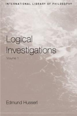 Logical Investigations Volume 1 - Edmund Husserl - cover