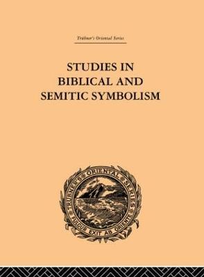 Studies in Biblical and Semitic Symbolism - Maurice H. Farbridge - cover
